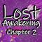 Lost Awakening, Chapter 2